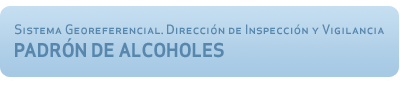 Sistema Georeferencial. Padrón de Alcoholes